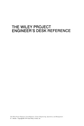 The Wiley Project Engineer's Desk Reference: Project Engineering, Operations, and Management