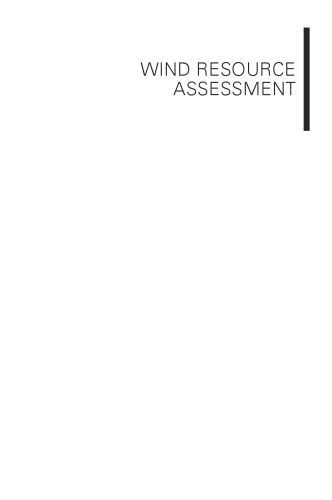 Wind Resource Assessment: A Practical Guide to Developing a Wind Project