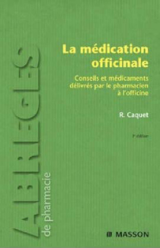 La médication officinale : Conseils et médicaments délivrés par le pharmacien à l'officine