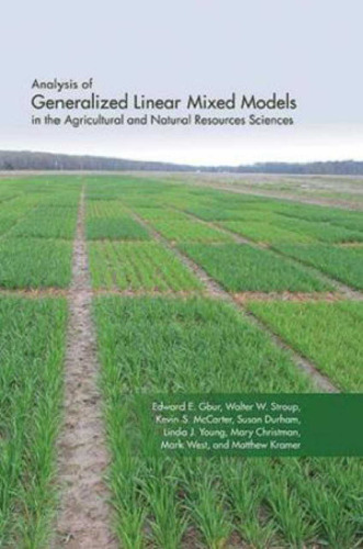 Analysis of Generalized Linear Mixed Models in the Agricultural and Natural Resources Sciences