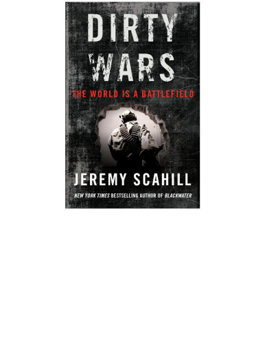 Dirty Wars: The World Is A Battlefield