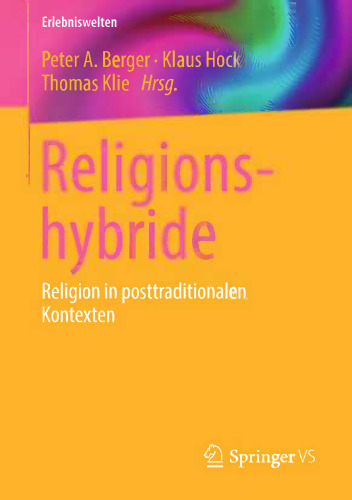 Religionshybride: Religion in posttraditionalen Kontexten