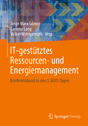 IT-gestütztes Ressourcen- und Energiemanagement: Konferenzband zu den 5. BUIS-Tagen