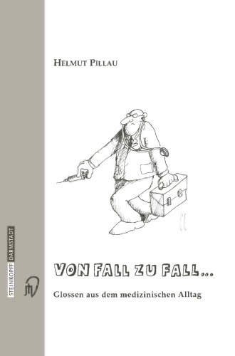Von Fall zu Fall…: Glossen aus dem medizinischen Alltag