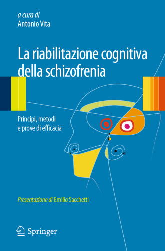 La riabilitazione cognitiva della schizofrenia: Principi, metodi e prove di efficacia