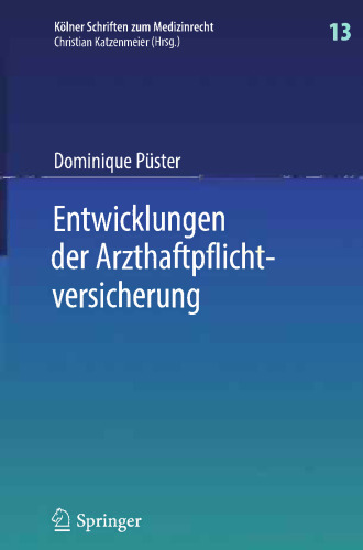 Entwicklungen der Arzthaftpflichtversicherung