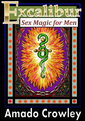 Excalibur: Sex Magic for Men