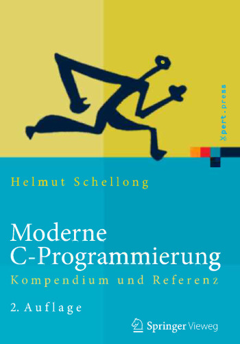 Moderne C-Programmierung: Kompendium und Referenz