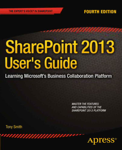 SharePoint 2013 User’s Guide: Learning Microsoft’s Business Collaboration Platform