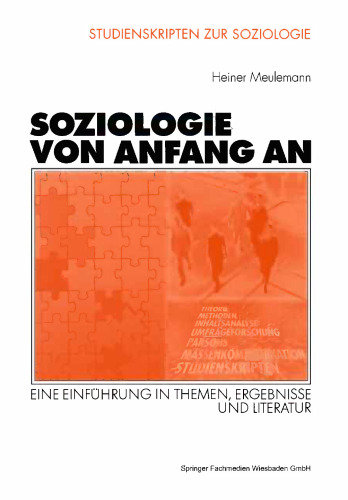 Soziologie von Anfang an: Eine Einführung in Themen, Ergebnisse und Literatur