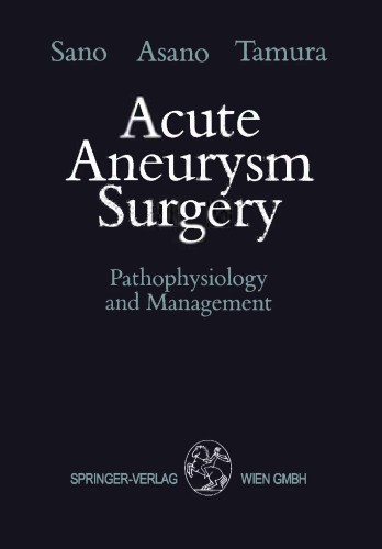 Acute Aneurysm Surgery: Pathophysiology and Management