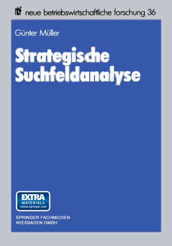 Strategische Suchfeldanalyse: Die Identifikation neuer Geschäfte zur Überwindung struktureller Stagnation