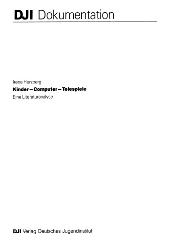 Kinder — Computer — Telespiele: Eine Literaturanalyse