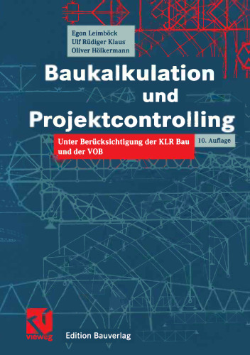 Baukalkulation und Projektcontrolling: unter Berücksichtigung der KLR Bau und der VOB
