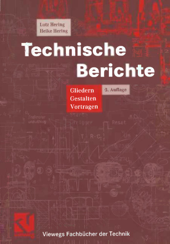 Technische Berichte: Gliedern — Gestalten — Vortragen