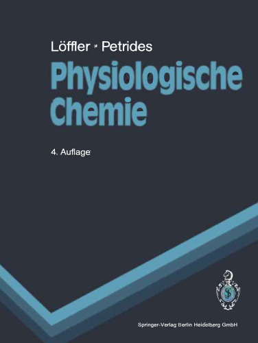 Physiologische Chemie: Lehrbuch der medizinischen Biochemie und Pathobiochemie für Studierende und Ärzte