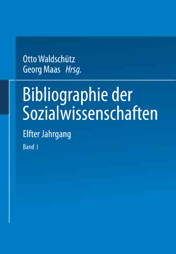 Bibliographie der Sozialwissenschaften: Mit Besonderer Berücksichtigung der Wirtschaftswissenschaften Elfter Jahrgang Umfassend die Literatur des Jahres 1915