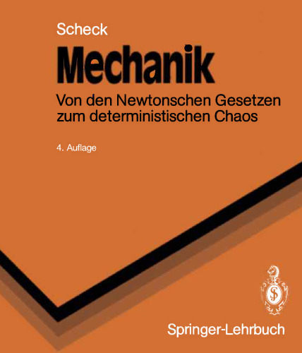 Mechanik: Von den Newtonschen Gesetzen zum deterministischen Chaos