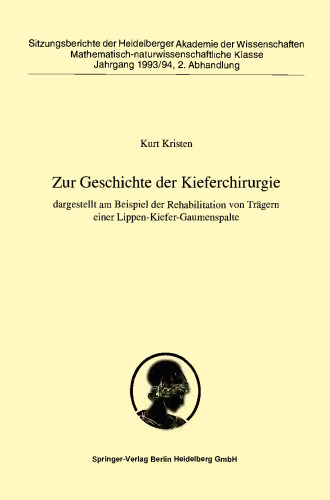 Zur Geschichte der Kieferchirurgie: dargestellt am Beispiel der Rehabilitation von Trägern einer Lippen-Kiefer-Gaumenspalte