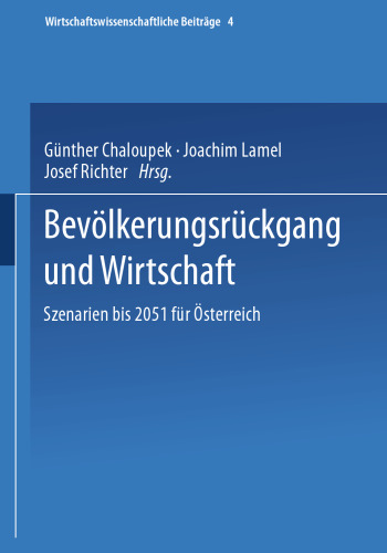 Bevölkerungsrückgang und Wirtschaft: Szenarien bis 2051 für Österreich