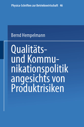 Qualitäts- und Kommunikationspolitik angesichts von Produktrisiken