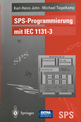 SPS-Programmierung mit IEC 1131-3: Konzepte und Programmiersprachen Anforderungen an Programmiersysteme Entscheidungshilfen