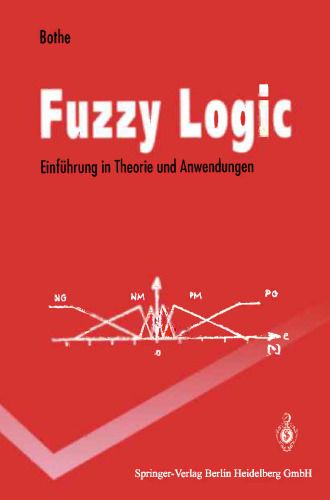 Fuzzy Logic: Einführung in Theorie und Anwendungen