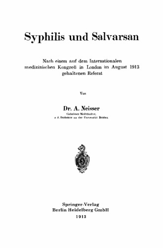 Syphilis und Salvarsan: Nach einem auf dem Internationalen medizinischen Kongreß in London im August 1913 gehaltenen Referat