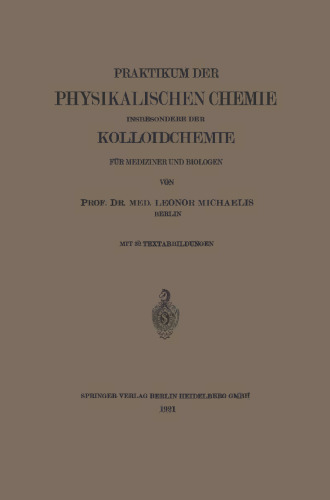 Praktikum der Physikalischen Chemie Insbesondere der Kolloidchemie für Mediziner und Biologen