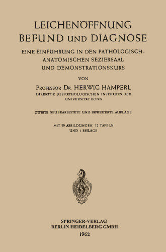 Leichenöffnung Befund und Diagnose: Eine Einführung in den Pathologisch-anatomischen Seziersaal und Demonstrationskurs