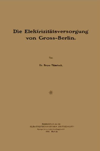 Die Elektrizitätsversorǵunǵ von Gross-Berlin