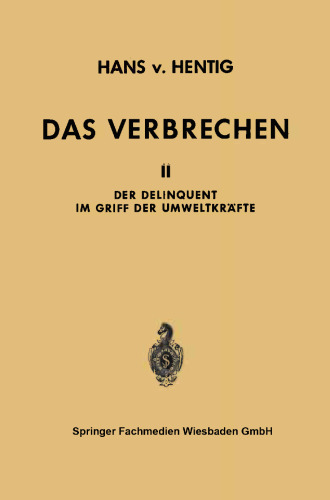 Das Verbrechen: Der Delinquent im Griff der Umweltkräfte