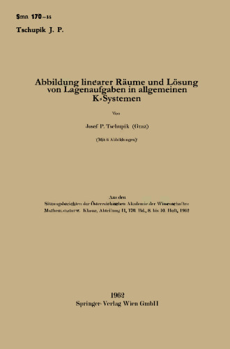 Abbildung linearer Räume und Lösung on Lagenaufgaben in allgemeinen K-Systemen