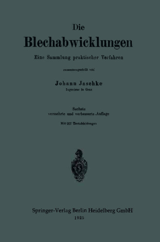 Die Blechabwicklungen: Eine Sammlung praktischer Verfahren