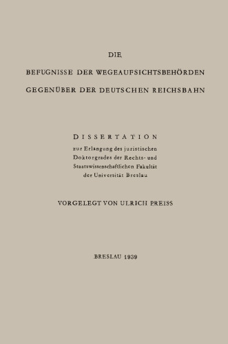 Die Befugnisse der Wegeaufsichtsbehörden Gegenüber der Deutschen Reichsbahn: Dissertation