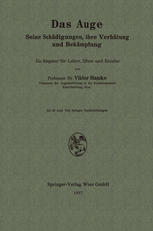 Das Auge: Seine Schädigungen, ihre Verhütung und Bekämpfung