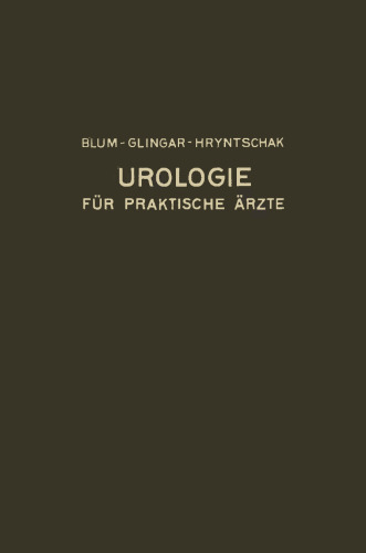 Urologie und ihre Grenzgebiete: Dargestellt für Praktische Ärzte