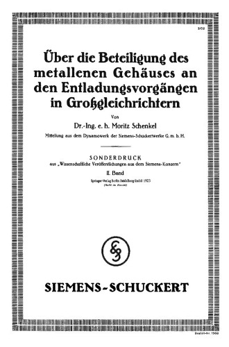Über die Beteiligung des metallenen Gehäuses an den Entladungsvorgängen in Großgleichrichtern: II. Band