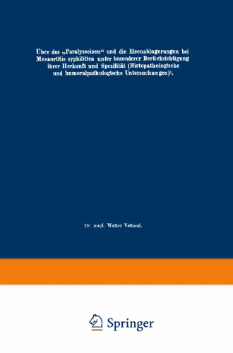 Über das „Paralyseeisen“ und die Eisenablagerungen bei Mesaortitis syphilitica unter besonderer Berücksichtigung ihrer Herkunft und Spezifität (Histopathologische und humoralpathologische Untersuchungen)