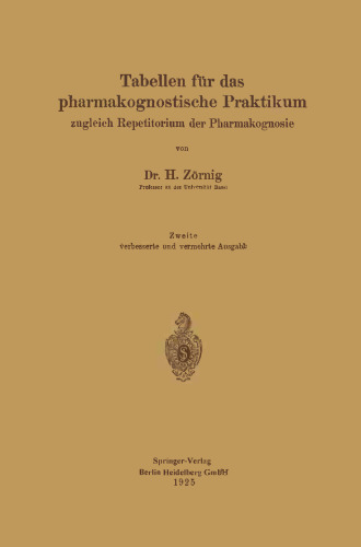 Tabellen für das pharmakognostische Praktikum: zugleich Repetitorium der Pharmakognosie