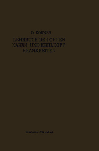 Lehrbuch der Ohren-, Nasen- und Kehlkopfkrankheiten: Nach klinischen Vorträgen für Studierende und Ärzte