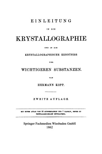 Einleitung in die Krystallographie und in die Krystallographische Kenntniss der Wichtigeren Substanzen