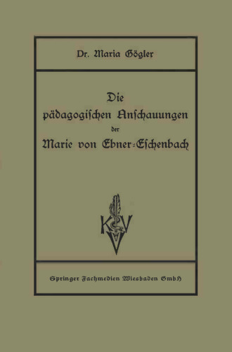 Die pädagogischen Anschauungen der Marie von Ebner-Eschenbach
