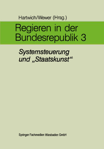 Regieren in der Bundesrepublik III: Systemsteuerung und „Staatskunst“