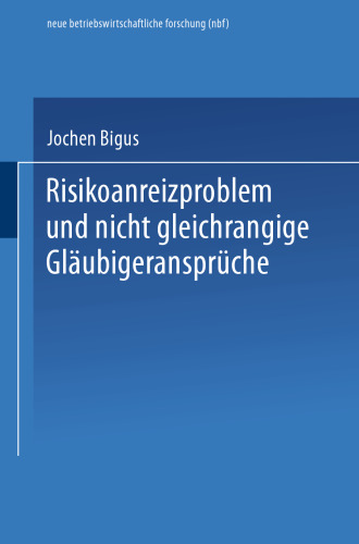 Risikoanreizproblem und nicht gleichrangige Gläubigeransprüche