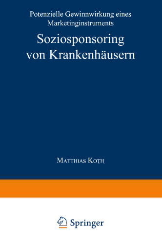 Soziosponsoring von Krankenhäusern: Potenzielle Gewinnwirkung eines Marketinginstruments