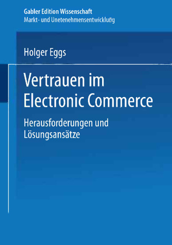 Vertrauen im Electronic Commerce: Herausforderungen und Lösungsansätze