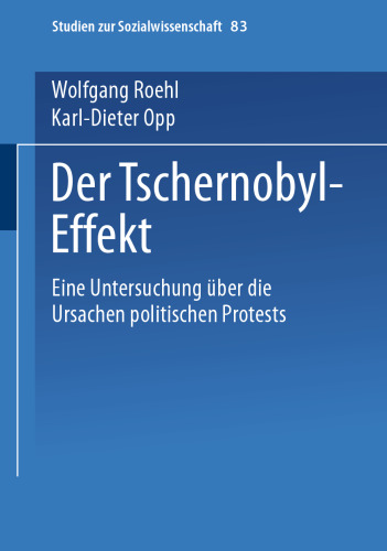 Der Tschernobyl-Effekt: Eine Untersuchung über die Ursachen politischen Protests