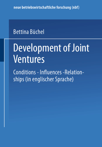 Development of Joint Ventures: Conditions — Influences — Relationships