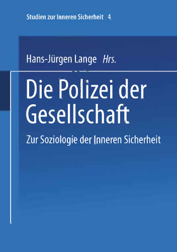 Die Polizei der Gesellschaft: Zur Soziologie der Inneren Sicherheit